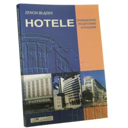 Hotele programowanie, projektowanie, wyposażanie Zenon Błądek [1995]