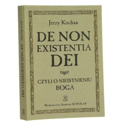 De non existentia Dei czyli o nieistnieniu Boga Jerzy Kochan [2015]