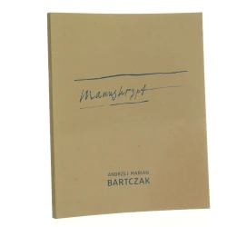 Manuskrypt Andrzej Marian Bartczak [2014]