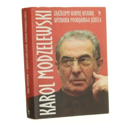 Zajeździmy kobyłę historii wyznania poobijanego jeźdźca Karol Modzelewski [2013]