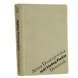 Mój biedny Fiedia dziennik Anna Dostojewska przeł. oraz wstępem i koment. opatrzył Ryszard Przybylski [1971]