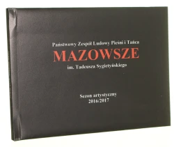Państwowy Zespół Ludowy Pieśni i Tańca Mazowsze im. Tadeusza Sygietyńskiego Sezon artystyczny 2016/2017 Grzegorz Duda et al. (2016)