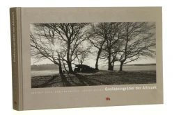 Großsteingräber der Altmark [Megalityczne grobowce Altmarku] Hartmut Bock et al. (2006)