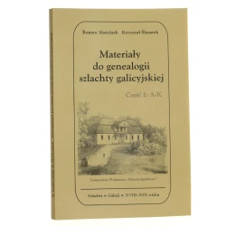 Materiały do genealogii szlachty galicyjskiej. Cz. I, A-K Roman Marcinek, Krzysztof Ślusarek [1996]