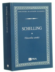 Filozofia sztuki O stosunku sztuk plastycznych do przyrody Bruno, czyli O boskiej i naturalnej zasadzie rzeczy rozmowa Friedrich Wilhelm Joseph Schelling przeł., wstępem i przypisami opatrzyła Krystyna Krzemieniowa [Biblioteka Klasyków Filozofii / 2015]