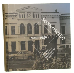 Sosnowiec 1955-1959 W 70-lecie Oddziału 1 PKO Banku Polskiego w Sosnowcu Wybór i oprac. Grzegorz Onyszko (2025)