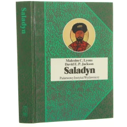 Saladyn polityka świętej wojny Malcolm C. Lyons, David E. P. Jackson [Biografie Sławnych Ludzi / 2006]