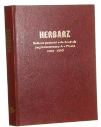 Herbarz nadania godności szlacheckich i arystokratycznych w Polsce 1992-1995 wprow. napisali Leszek A. Wierzchowski wprow. napisali Sławomir L. Wysocki oprac. red. Zofia A. Gorzkowska oprac. red. Elżbieta Pietryga [1996]