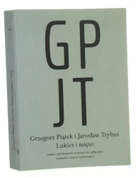 Lukier i mięso wokół architektury w Polsce po 1989 roku Grzegorz Piątek i Jarosław Trybuś rozmawia Marcin Kwietowicz [2012] (1)