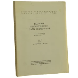 Słownik staropolskich nazw osobowych. T. IV, pod red. i ze wstępem Witolda Taszyckiego [1975]