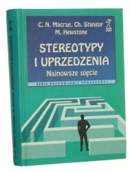 Stereotypy i uprzedzenia Macrae C. N. Stangor Ch. Hewstone M.  [Psychologii Społecznej/ 1999]