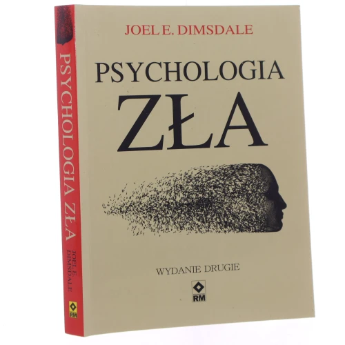 Psychologia zła jak Hitler omamił umysły Joel E. Dimsdale [tłumaczenie Marcin Kowalczyk] [2017]