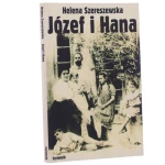 Józef i Hana. Kronika rodziny Szpilfoglów z Krzysztoporskiej Woli Szereszewska Helena [1998]