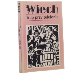 Trup przy telefonie czyli Opowiadania żydowskie Wiech [pseud.] Stefan Wiechecki zebrał i oprac. Robert Stiller [Utwory Powojenne / 2001]