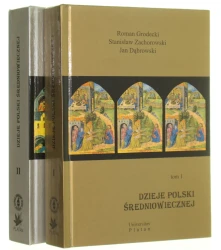 Dzieje Polski średniowiecznej t. I-II Grodecki Roman, Zachorowski Stanisław, Dąbrowski Jan [1995]