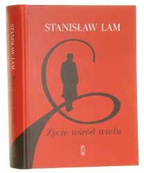 Życie wśród wielu wydanie nieocenzurowane Stanisław Lam przygotował do druku Andrzej Lam [2026]