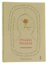 Ptaszki polskie antologia opowiadań [ilustracje: Mariusz Czeżyk] [2025]