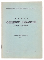 Wykaz ogierów uznanych i państwowych w woj. krakowskim Okres kopulacyjny 1968