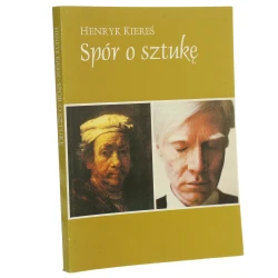 Spór o sztukę Henryk Kiereś Katolicki Uniwersytet Lubelski. Wydział Filozofii [1996]