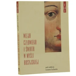 Wizja człowieka i świata w myśli rosyjskiej pod red. Lucjana Suchanka aut. Joachim Diec [et al.] [1998]