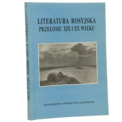 Literatura rosyjska przełomu XIX i XX wieku pod red. Ireny Fijałkowskiej-Janiak [1988]