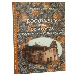 Rogowscy herbu Działosza Podskarbiowie królewscy Studium z dziejów możnowładztwa w drugiej połowie XIV i w XV wieku Bożena Czwojdrak [2002]