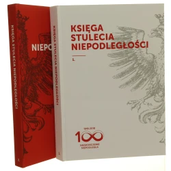 Księga Stulecia Niepodległości Tom I-II Koncepcja i eseje wprowadzające Zbigniew Gluza (2018)