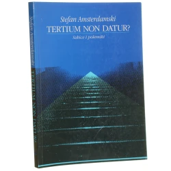 Tertium non datur Szkice i polemiki Amsterdamski Stefan (1994)