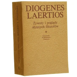 Żywoty i poglądy słynnych filozofów Laertios Diogenes [1982]