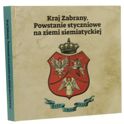 Studia i materiały do dziejów Siemiatycz. T. III, Kraj Zabrany powstanie styczniowe na ziemi siemiatyckiej pod redakcją Józefa Maroszka i Ewy Rogalewskiej Białostockie Towarzystwo Naukowe [2023]