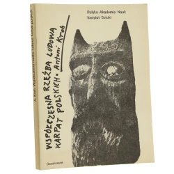 Współczesna rzeźba ludowa Karpat Polskich katalog wystawy pokonkursowej Muzeum w Nowym Sączu - sierpień-wrzesień 1972 oprac. tekstu: Antoni Kroh [1979]