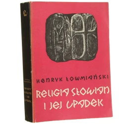 Religia Słowian i jej upadek Łowmiański Henryk [1986]
