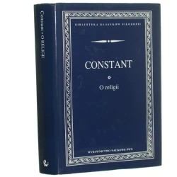 O religii Benjamin Constant [Biblioteka Klasyków Filozofii / 2007]