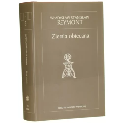 Ziemia obiecana Reymont Władysław Stanisław [Biblioteka Gazety Wyborczej / 2005]
