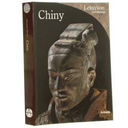 Chiny od ustanowienia cesarstwa do dynastii Ming Alexandra Wetzel [Leksykon Cywilizacje / 2006]