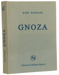 Gnoza istota i historia późnoantycznej formacji religijnej Kurt Rudolph przeł. [z niem.] Grzegorz Sowinski [Classica Religiologica / 1995]