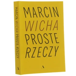 Proste rzeczy Marcin Wicha [redakcja: Katarzyna Pawłowska-Salińska rysunki Marcina Wichy] [2026]
