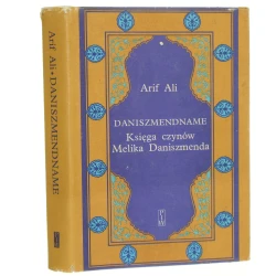 Daniszmendname Księga czynów Melika Daniszmenda Ali Arif [Kronika Turecka / 1980] 