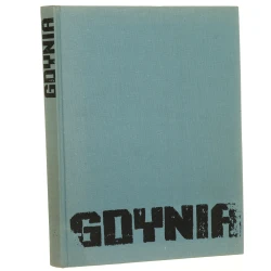 Gdynia Maria i Andrzej Szypowscy słowo wstępne Wojciech Żukrowski [1977]