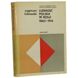 Ludność polska w Rosji 1863-1914 Zygmunt Łukawski [Biblioteka Polonijna / 1978]