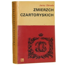 Zmierzch Czartoryskich Jerzy Zdrada [1969]