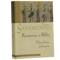 Rozmowy o Biblii Narodziny judaizmu Anna Świderkówna [Dzieła Wybrane / 2009]