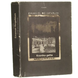 Kronika Getta Warszawskiego Wrzesień 1939-styczeń 1943 Ringelblum Emanuel [1983]