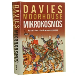 Mikrokosmos portret miasta środkowoeuropejskiego Vratislavia, Breslau, Wrocław Norman Davies, Roger Moorhouse przekład Andrzej Pawelec [2011]