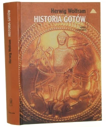 Historia Gotów Herwig Wolfram przekł. Renata Darda-Staab, Irena Dębek, Krystyna Berger [Narody i Cywilizacje / 2003]