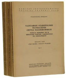 Najstarsze staropolskie tłumaczenie Ortyli magdeburskich według rękopisu nr 50 Biblioteki Zakładu Narodowego im. Ossolińskich Cz. I-III oprac. i wyd. Józef Reczek i Wacław Twardzik [1970-72]