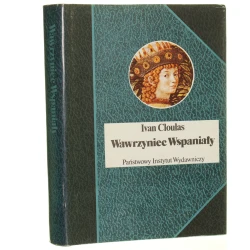 Wawrzyniec Wspaniały Cloulas Ivan (Biografie Sławnych Ludzi / 1988)