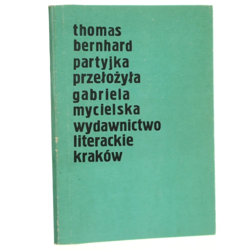 Partyjka Bernhard Thomas Przeł. Gabriela Mycielska [1980]