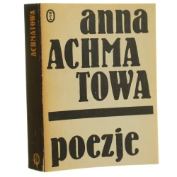 Poezje Anna Achmatowa wybór i posł. Jadwiga Szymak-Reiferowa [1986]