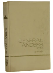 Generał Anders życie i chwała [w oprac. i pod red. Mariana Hemara] [Londyn / 1970]